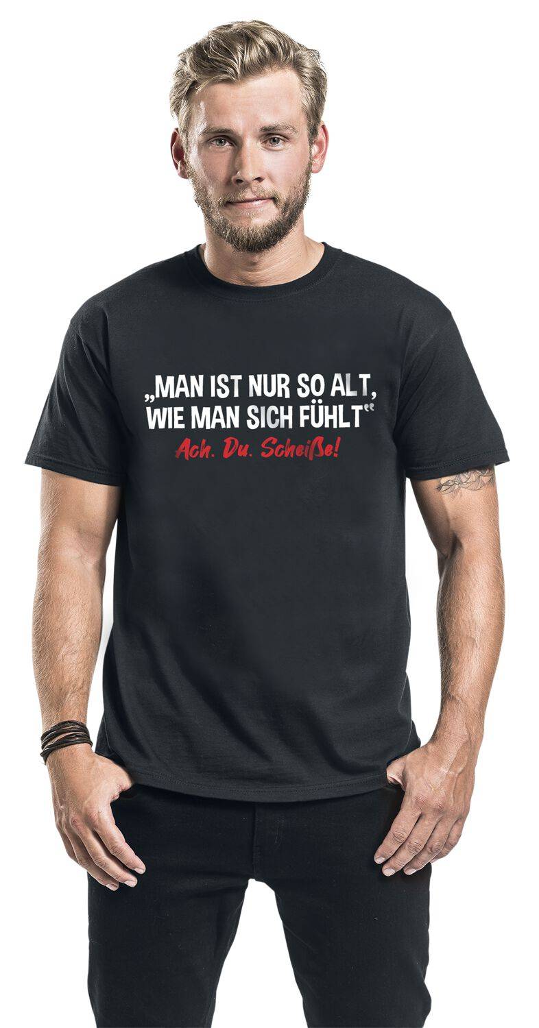 EMP "Man ist nur so alt, wie man sich fühlt " T-Shirt schwarz von Sprüche Valentinstagsangebot